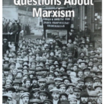 Frequently Asked Questions About Marxism